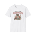 Out Of Time Overstimulated T-Shirt