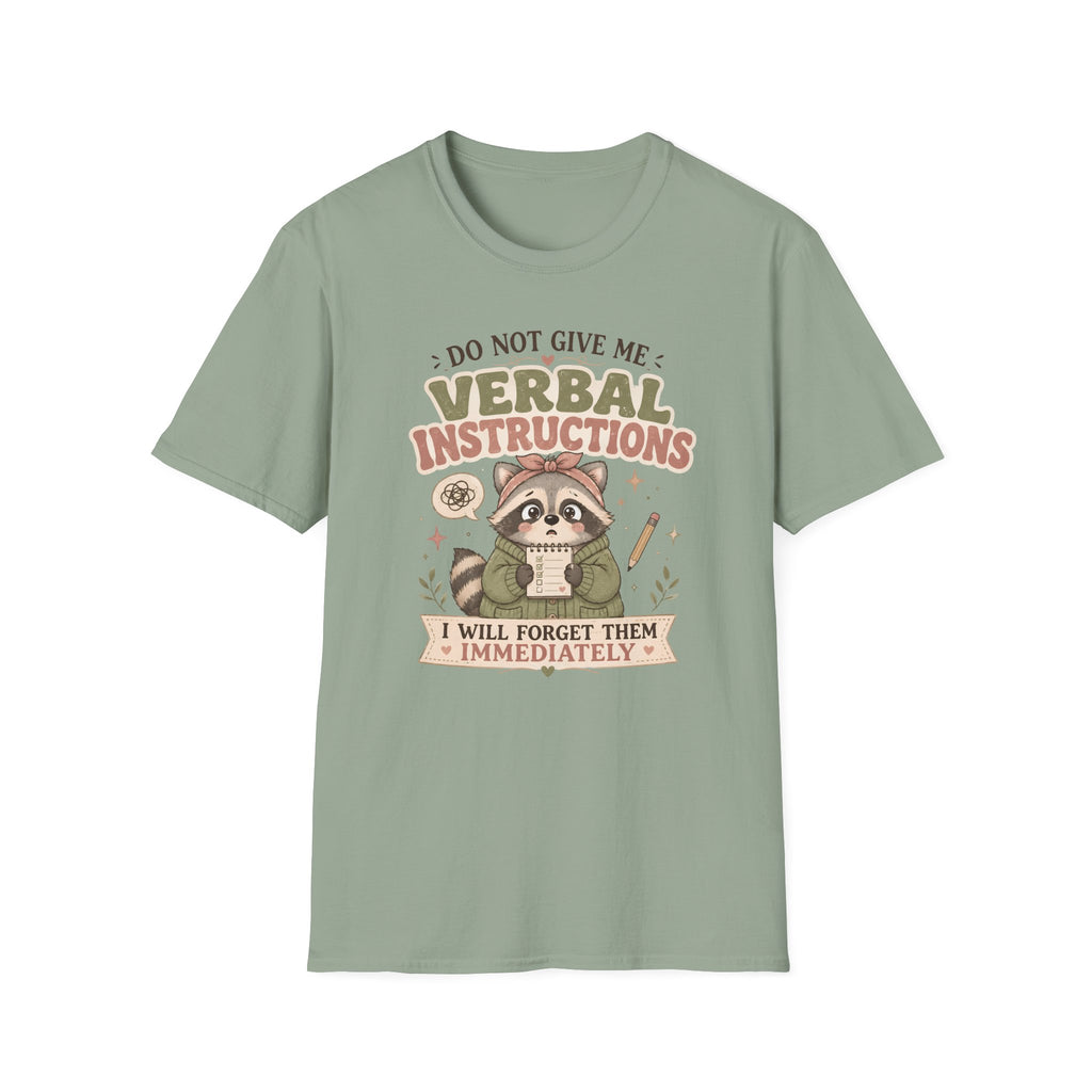 Do Not Give Me Verbal Instructions T-Shirt