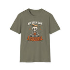 My Brain Saw A Squirrel T-Shirt