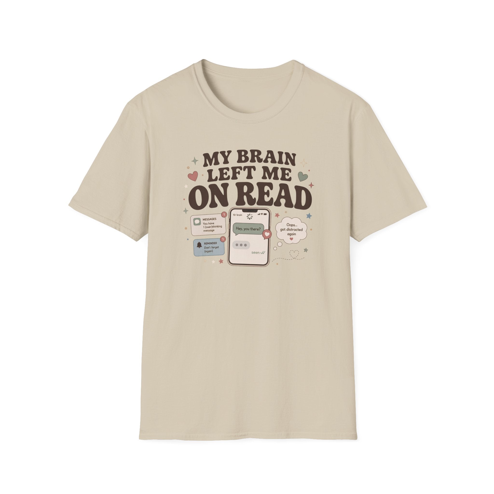 My Brain Left Me On Read T-Shirt