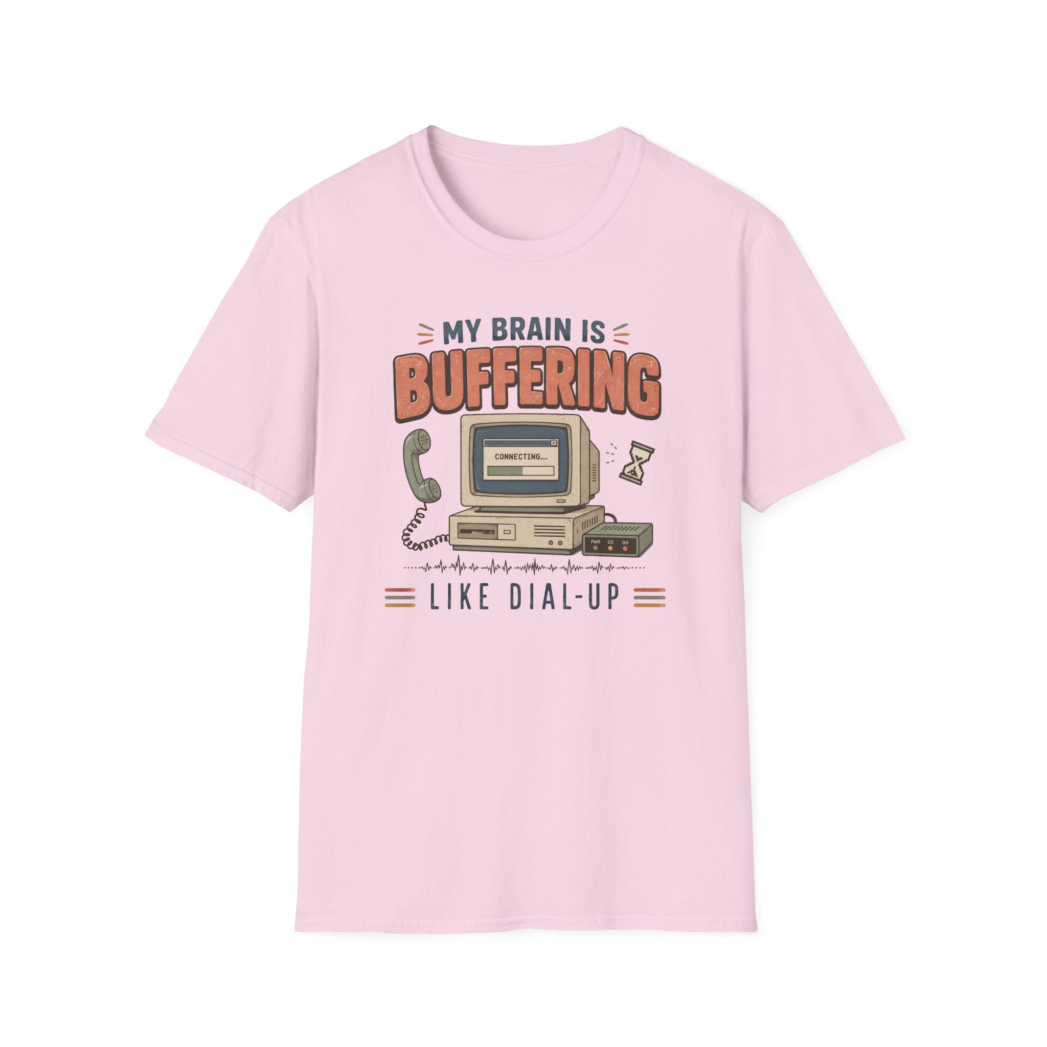 My Brain Is Buffering Like Dial-Up T-Shirt