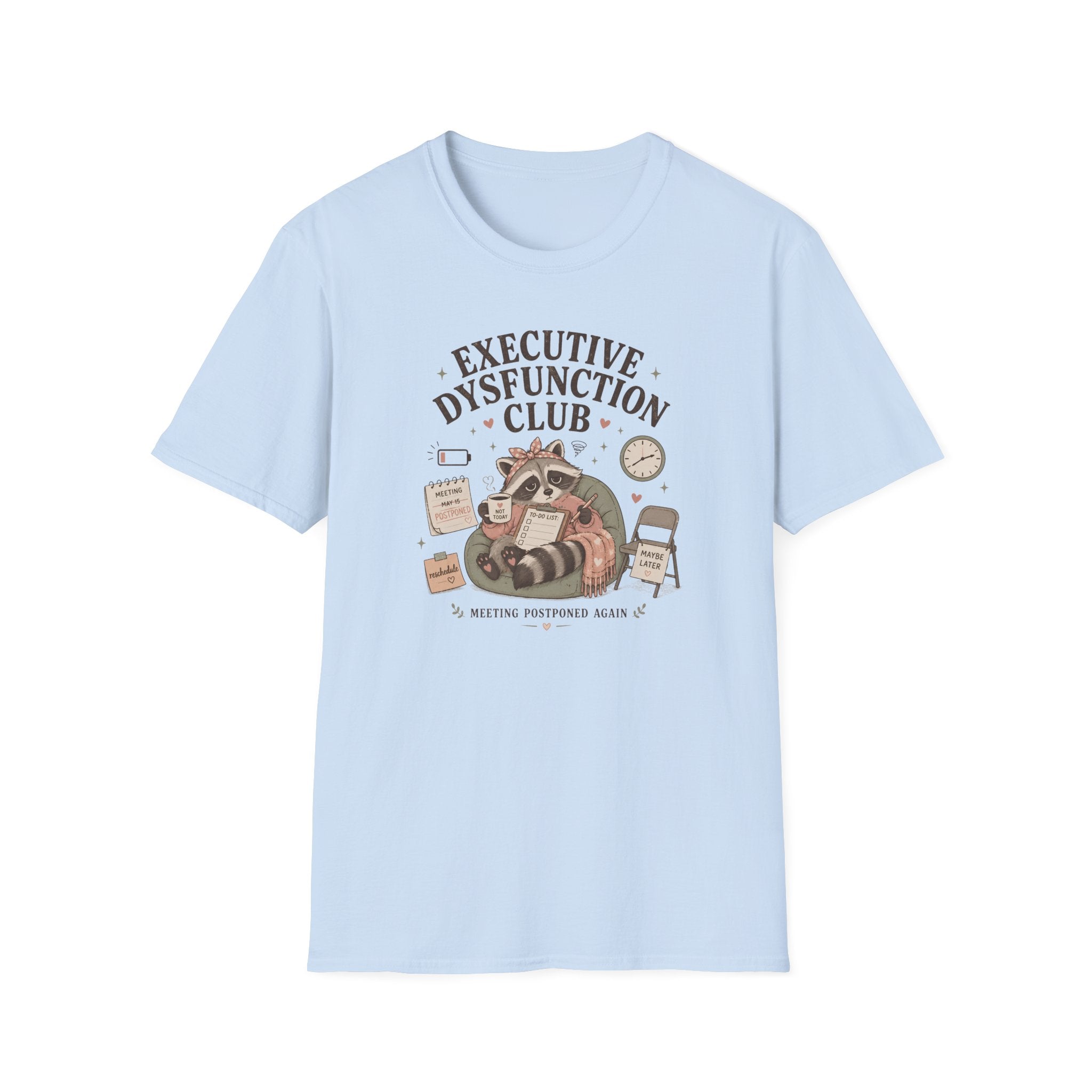 Executive Dysfunction Club Meeting Cancelled T-Shirt