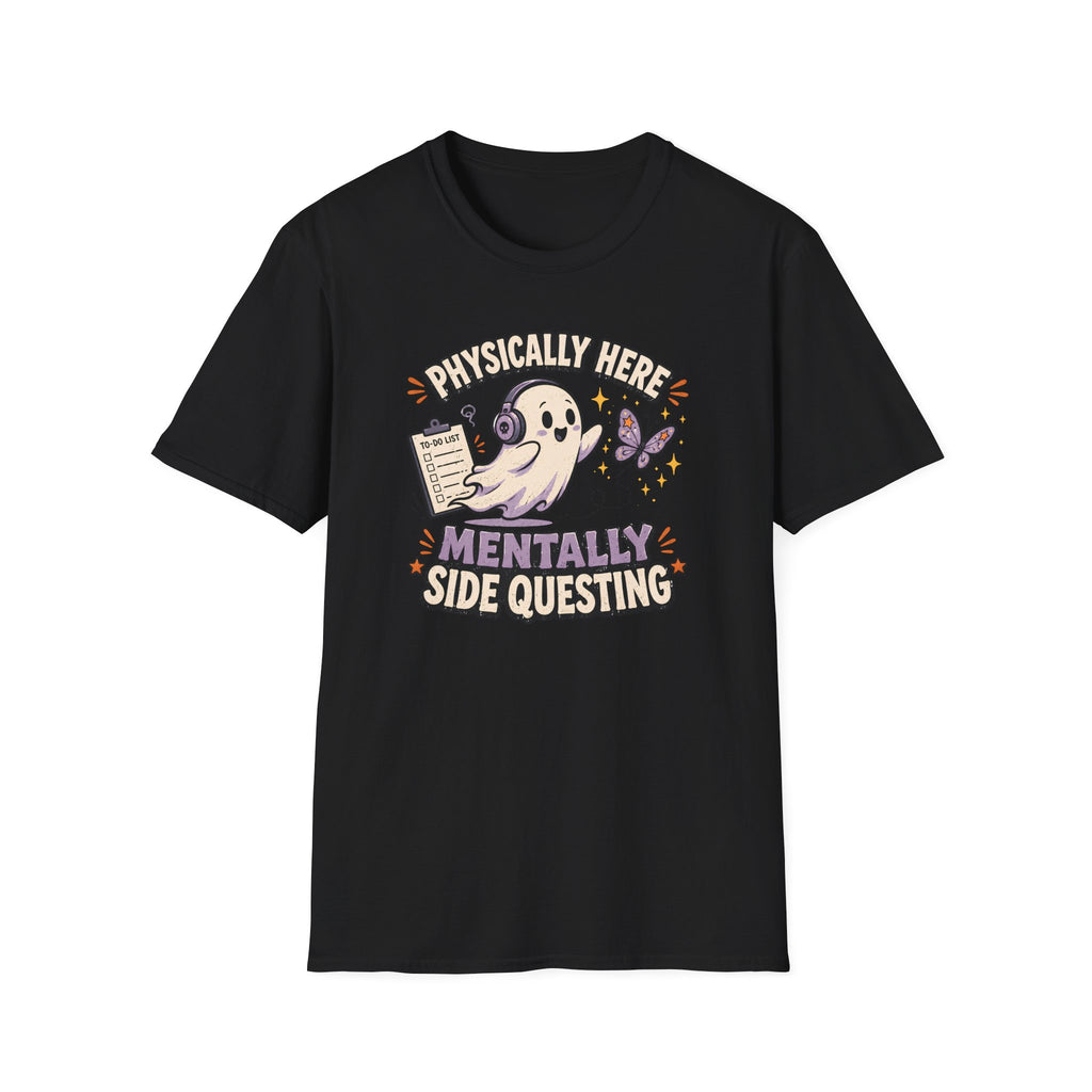 Physically Here Side Questing T-Shirt