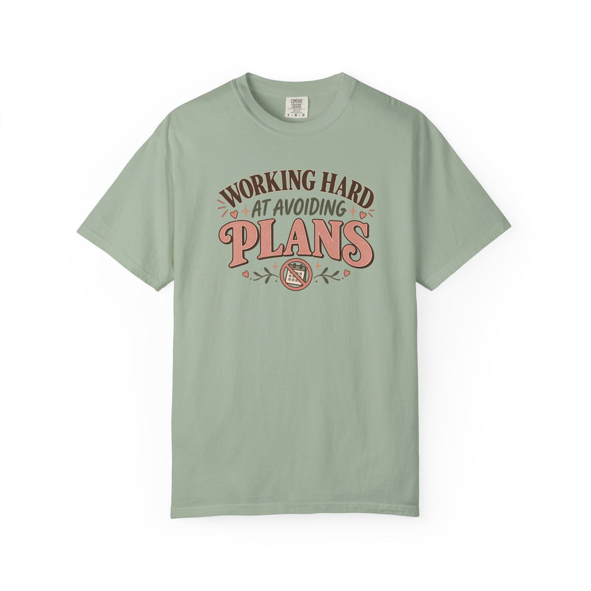Working Hard at Avoiding Plans T-Shirt