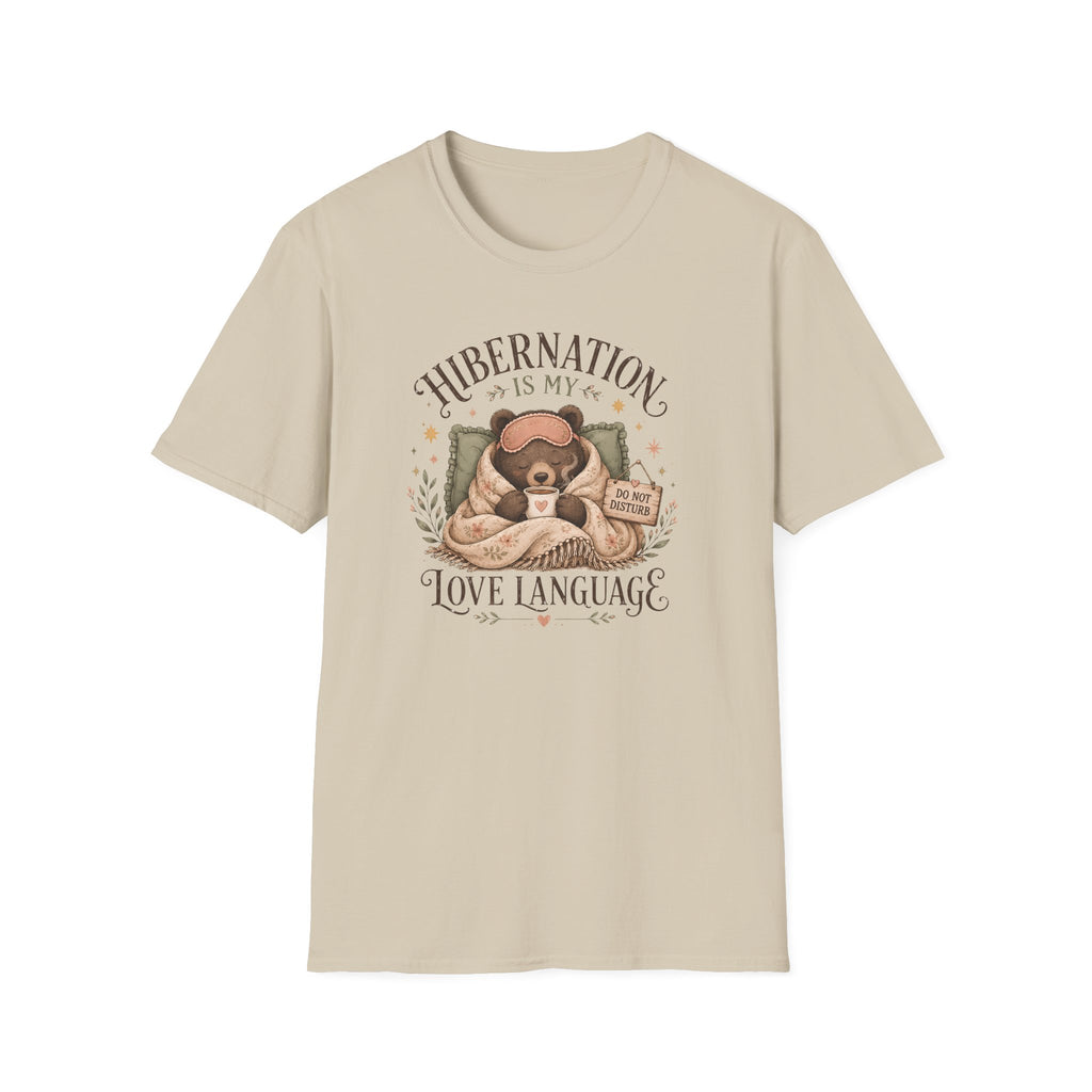 Hibernation Is My Love Language T-Shirt