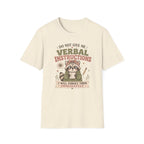 Do Not Give Me Verbal Instructions T-Shirt