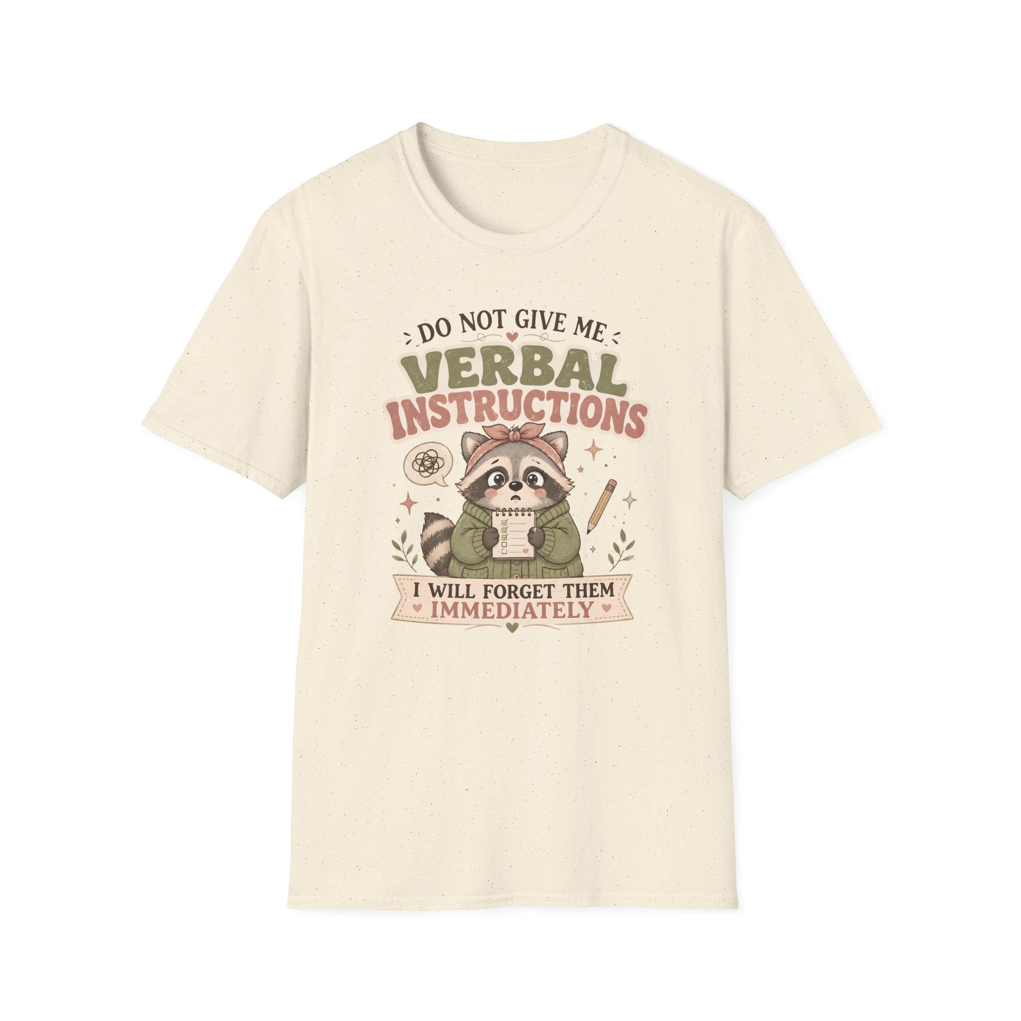 Do Not Give Me Verbal Instructions T-Shirt