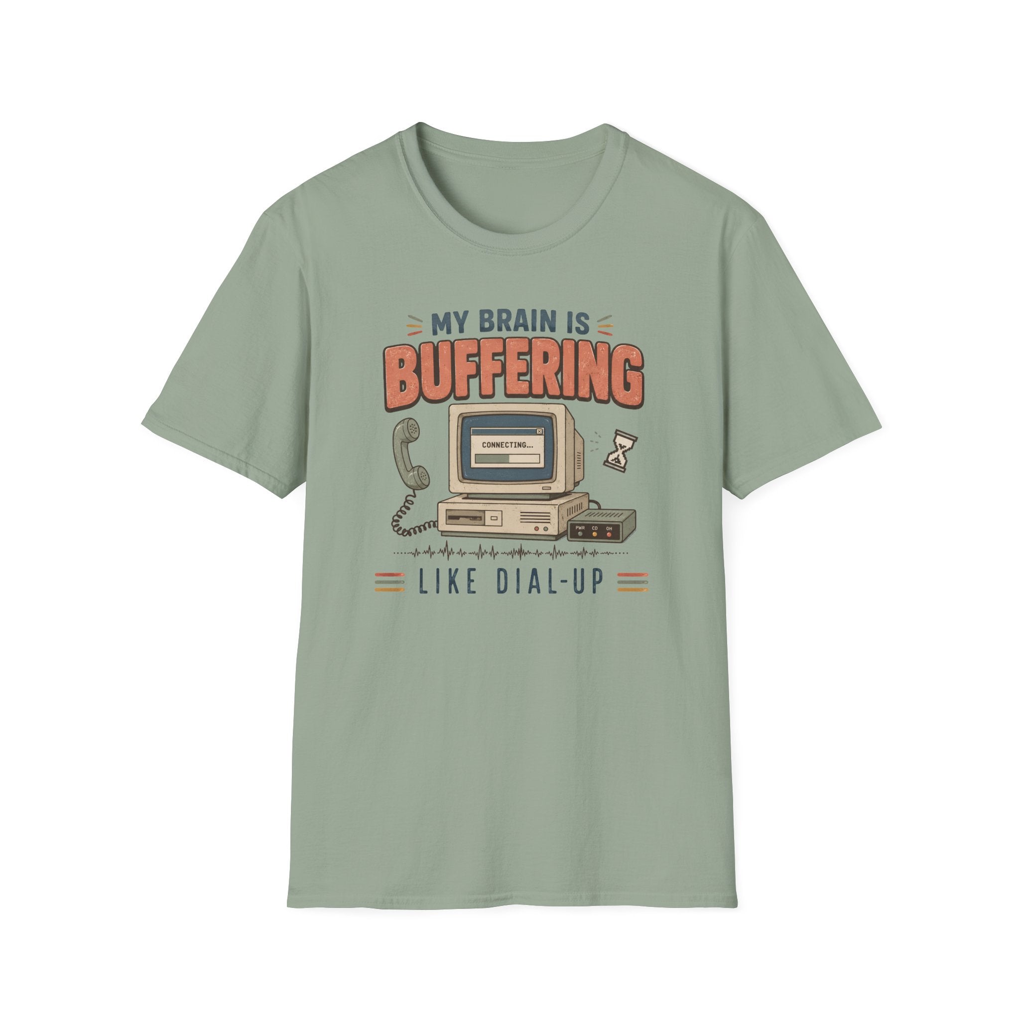 My Brain Is Buffering Like Dial-Up T-Shirt