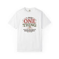 I Did One Thing Celebrate T-Shirt