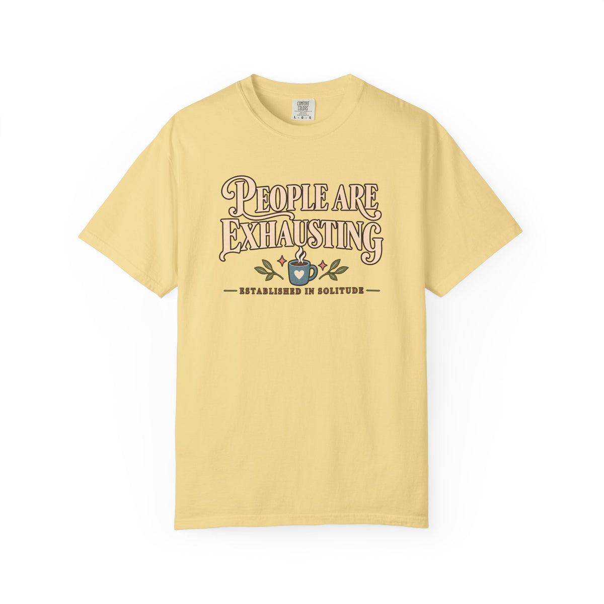 People Are Exhausting est. in solitude T-Shirt