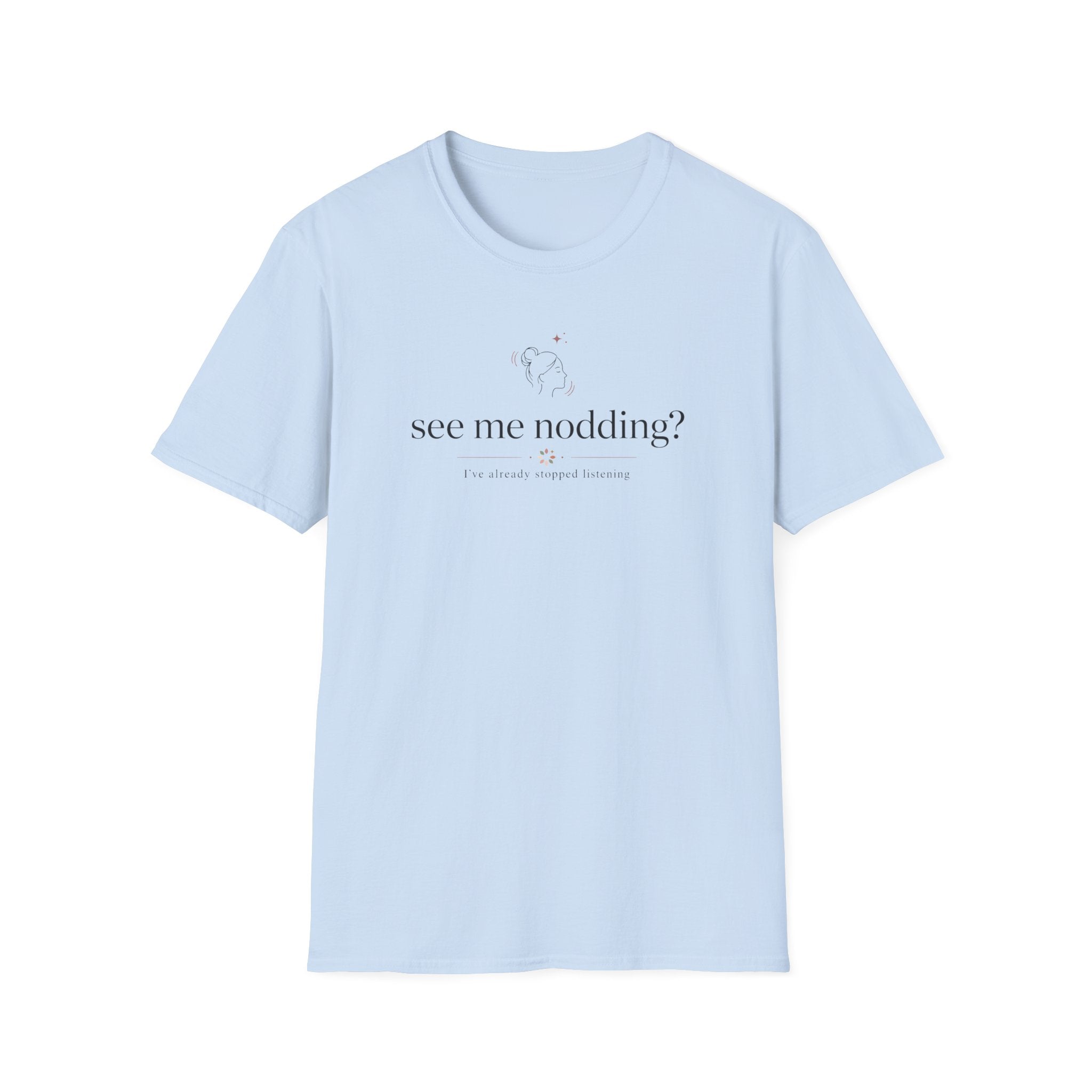 See Me Nodding? T-Shirt