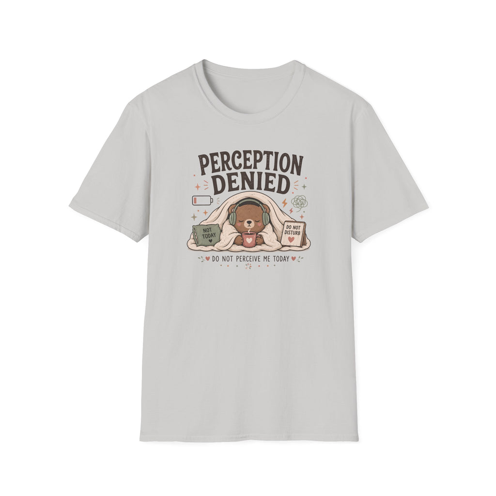 Perception Denied Today T-Shirt