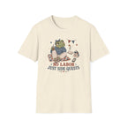 No Labor Just Side Quest T-Shirt