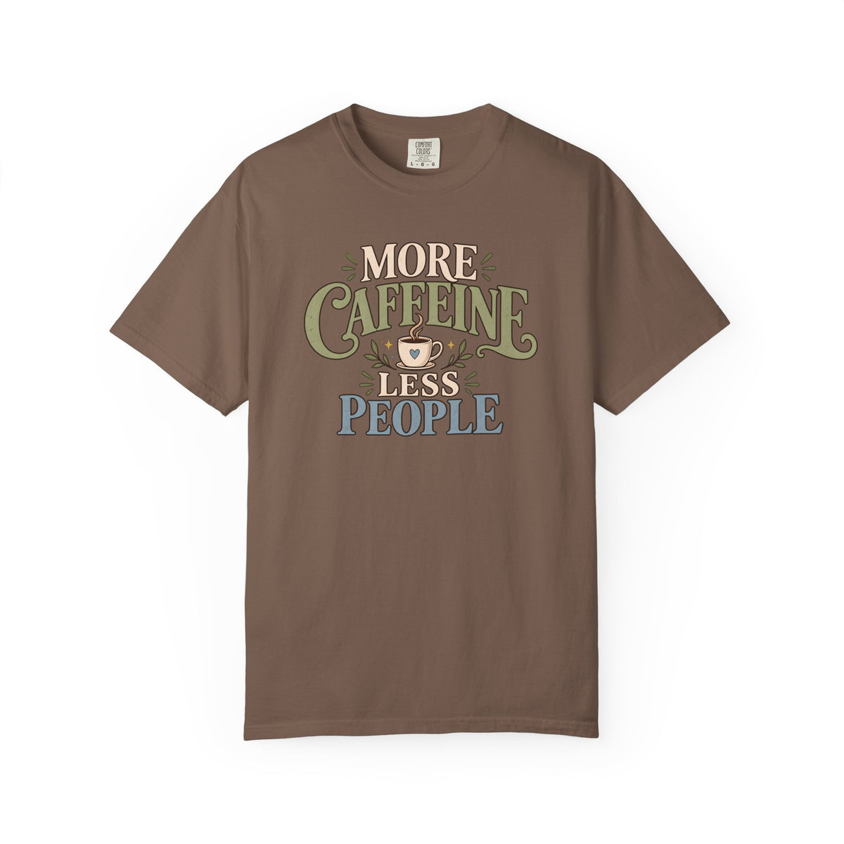 More Caffeine Less People T-Shirt