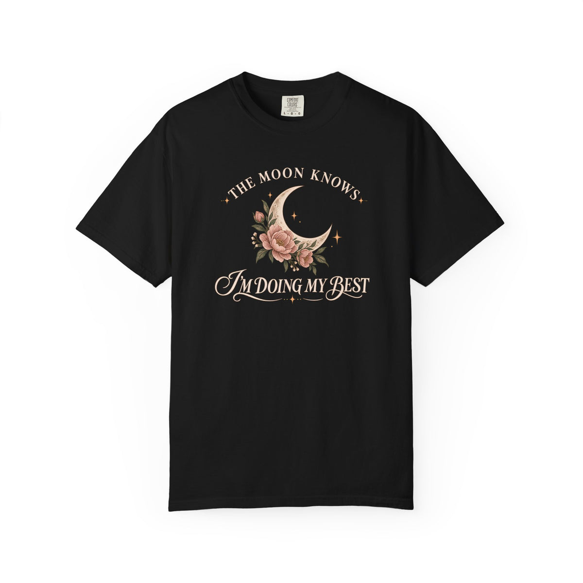 The Moon Knows I'm doing my best T-Shirt