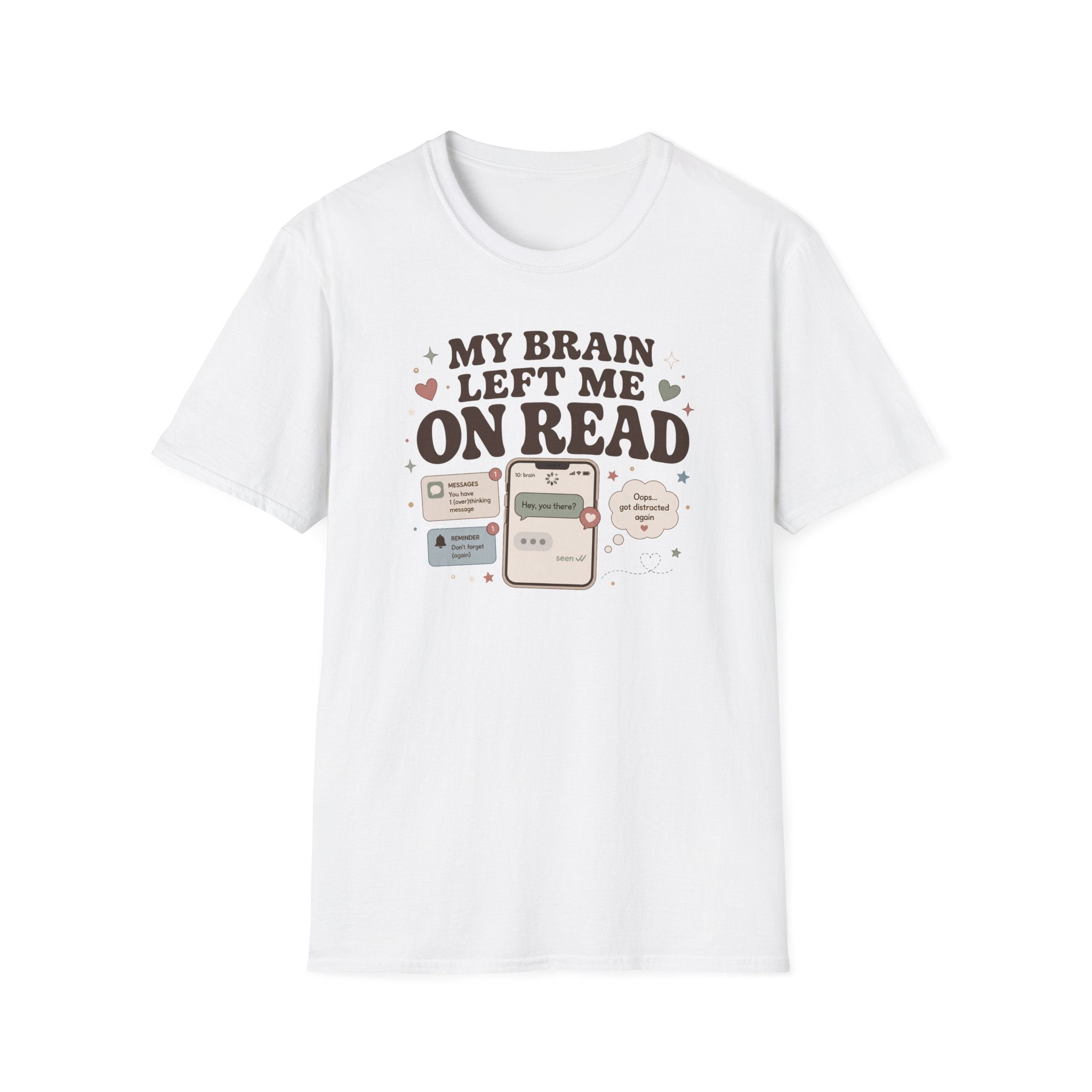 My Brain Left Me On Read T-Shirt