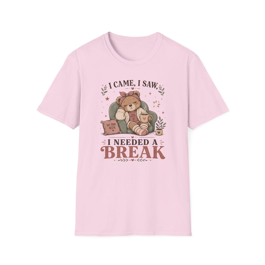I Came I Saw I Needed A Break T-Shirt