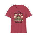 I Was Listening T-Shirt