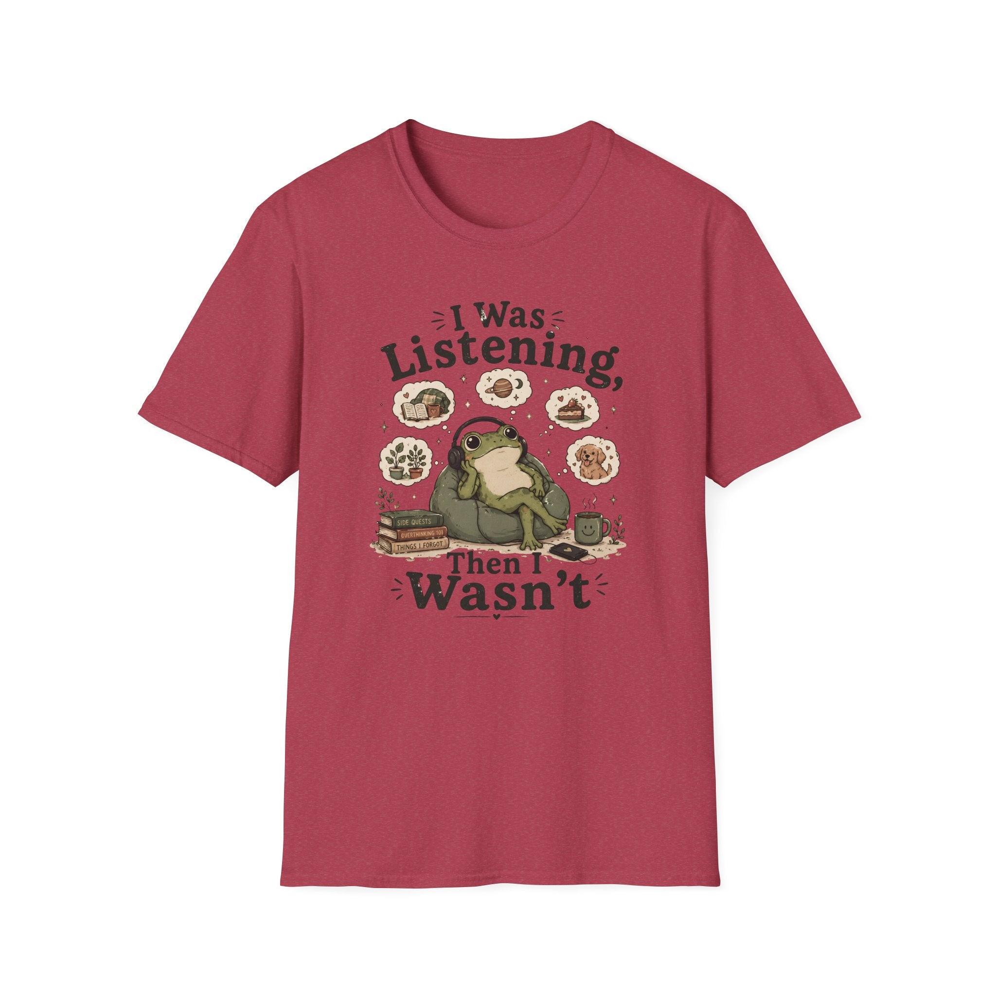 I Was Listening T-Shirt