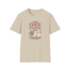 I Did One Thing Celebrate T-Shirt