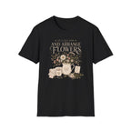 Lets Stay Home And Arrange Flowers T-Shirt