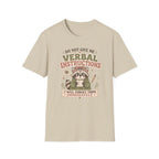 Do Not Give Me Verbal Instructions T-Shirt
