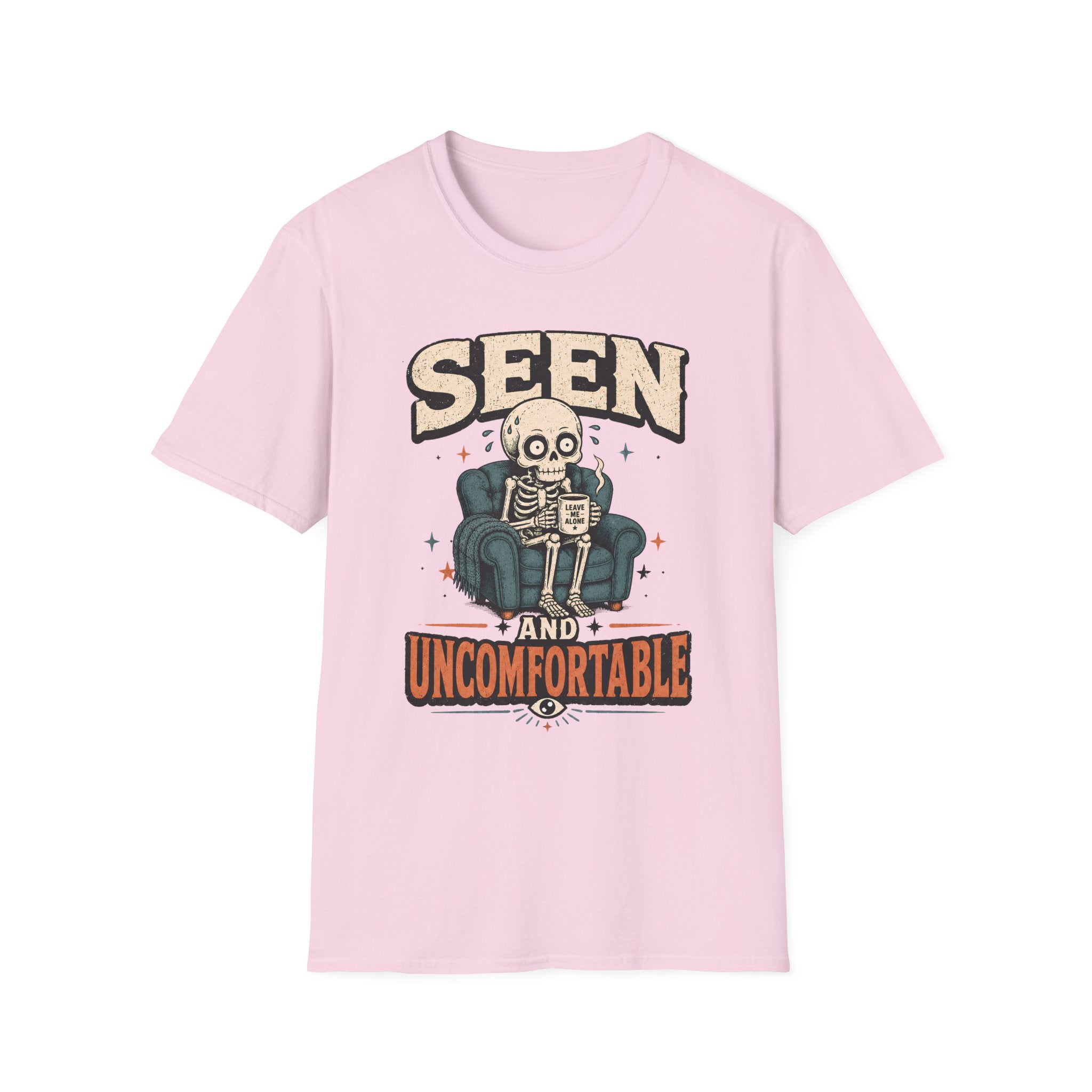 Seen And Uncomfortable T-Shirt