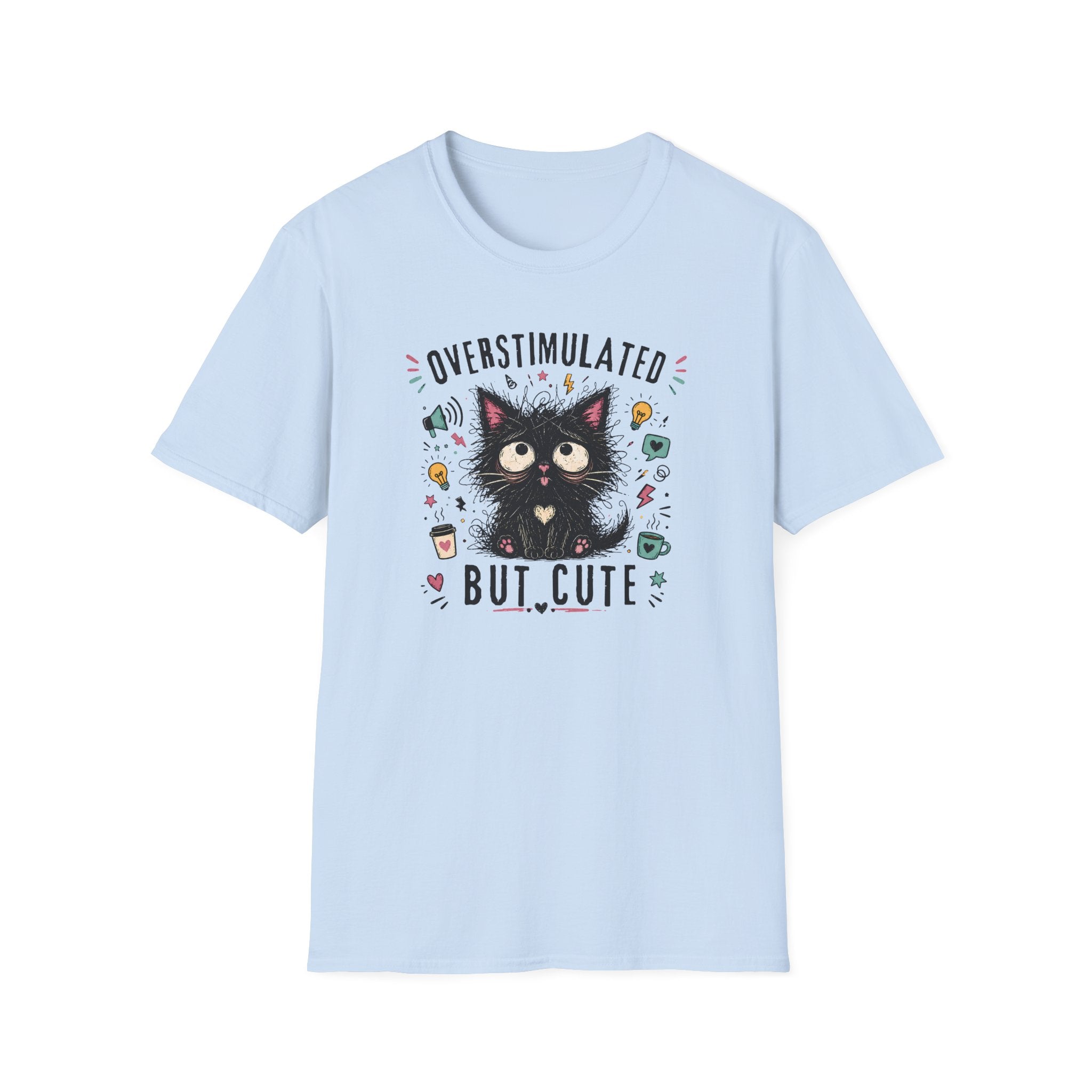 Overstimulated But Cute T-Shirt