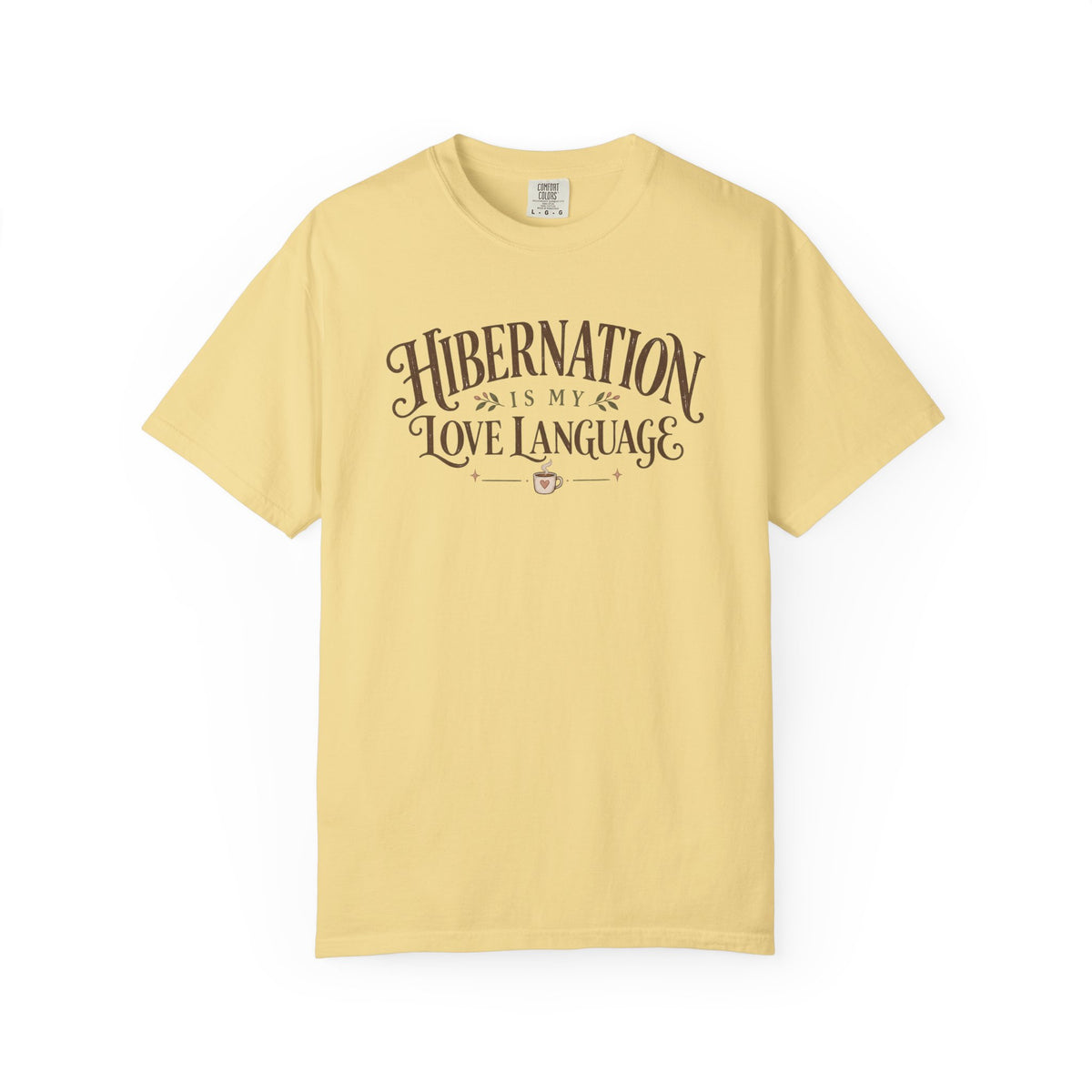 Hibernation is my Love language T-Shirt