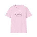 Beautifully Distracted T-shirt