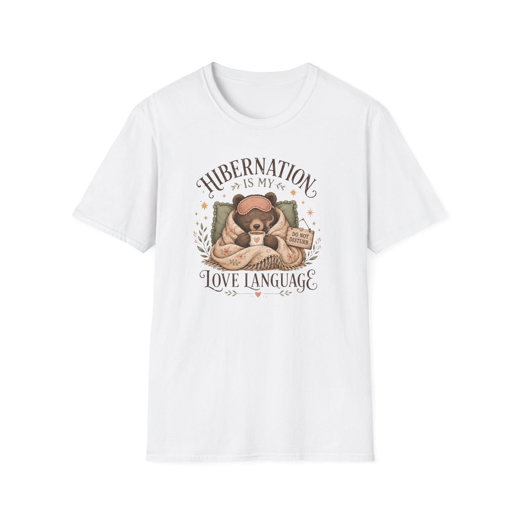 Hibernation Is My Love Language T-Shirt