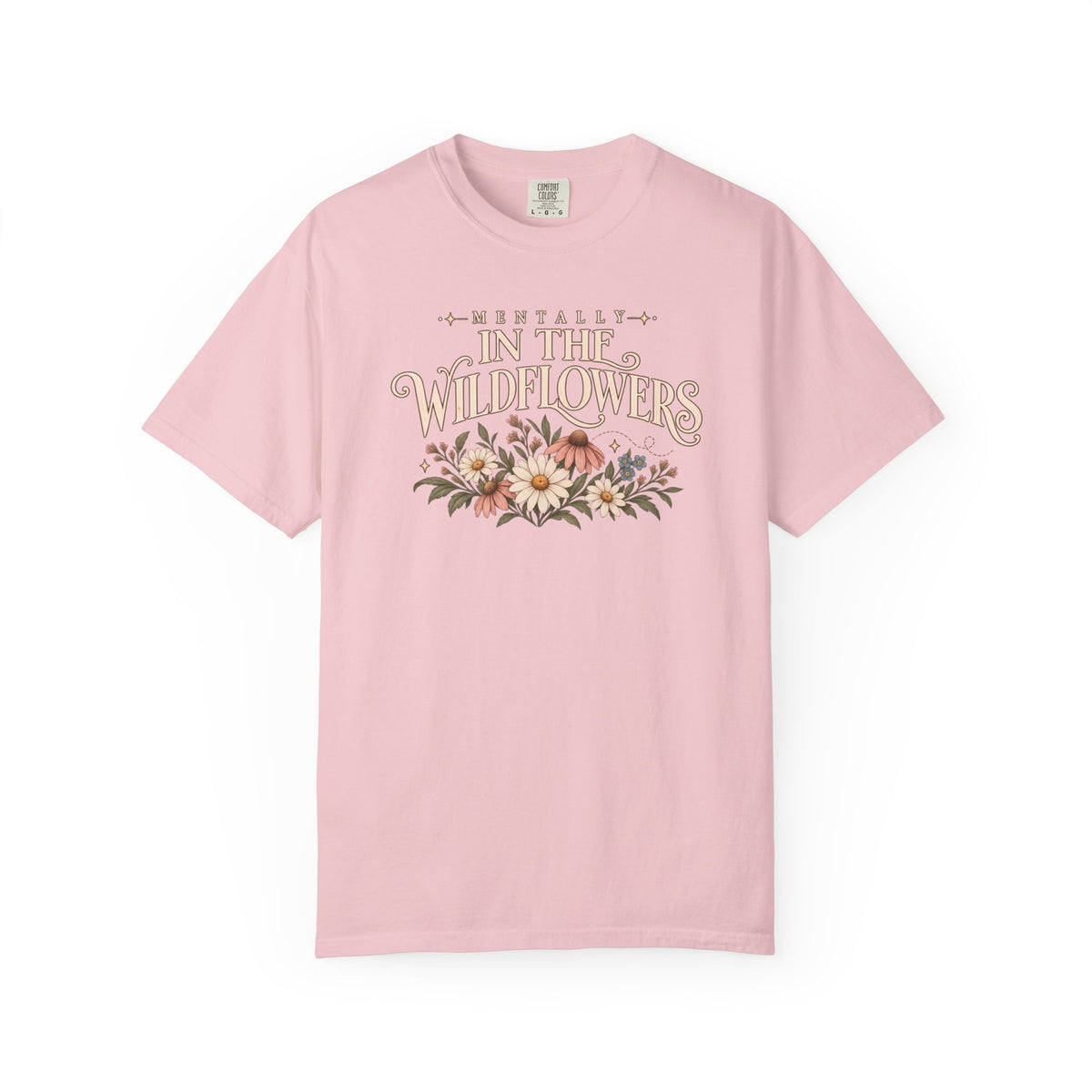 Mentally in the wildflowers T-Shirt