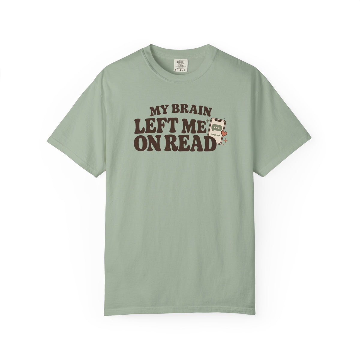 My Brain Left Me On Read T-Shirt