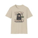 Do Not Perceive Me Possum T-Shirt