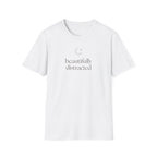 Beautifully Distracted T-shirt