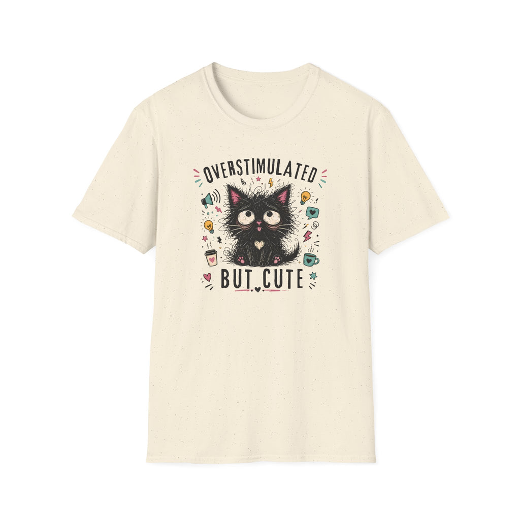 Overstimulated But Cute T-Shirt