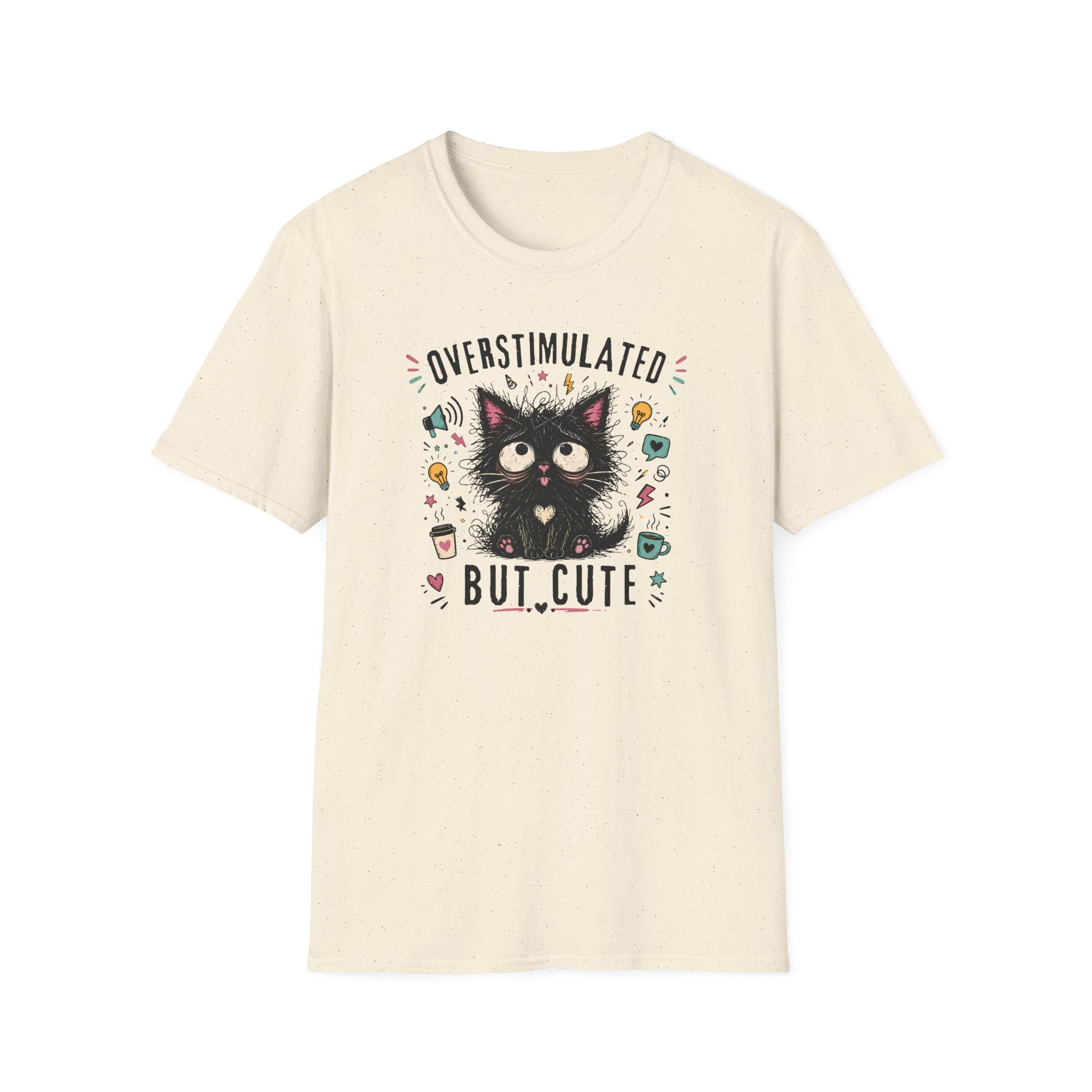 Overstimulated But Cute T-Shirt