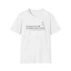 Currently Overstimulated T-Shirt