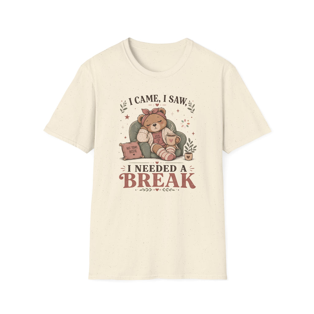 I Came I Saw I Needed A Break T-Shirt