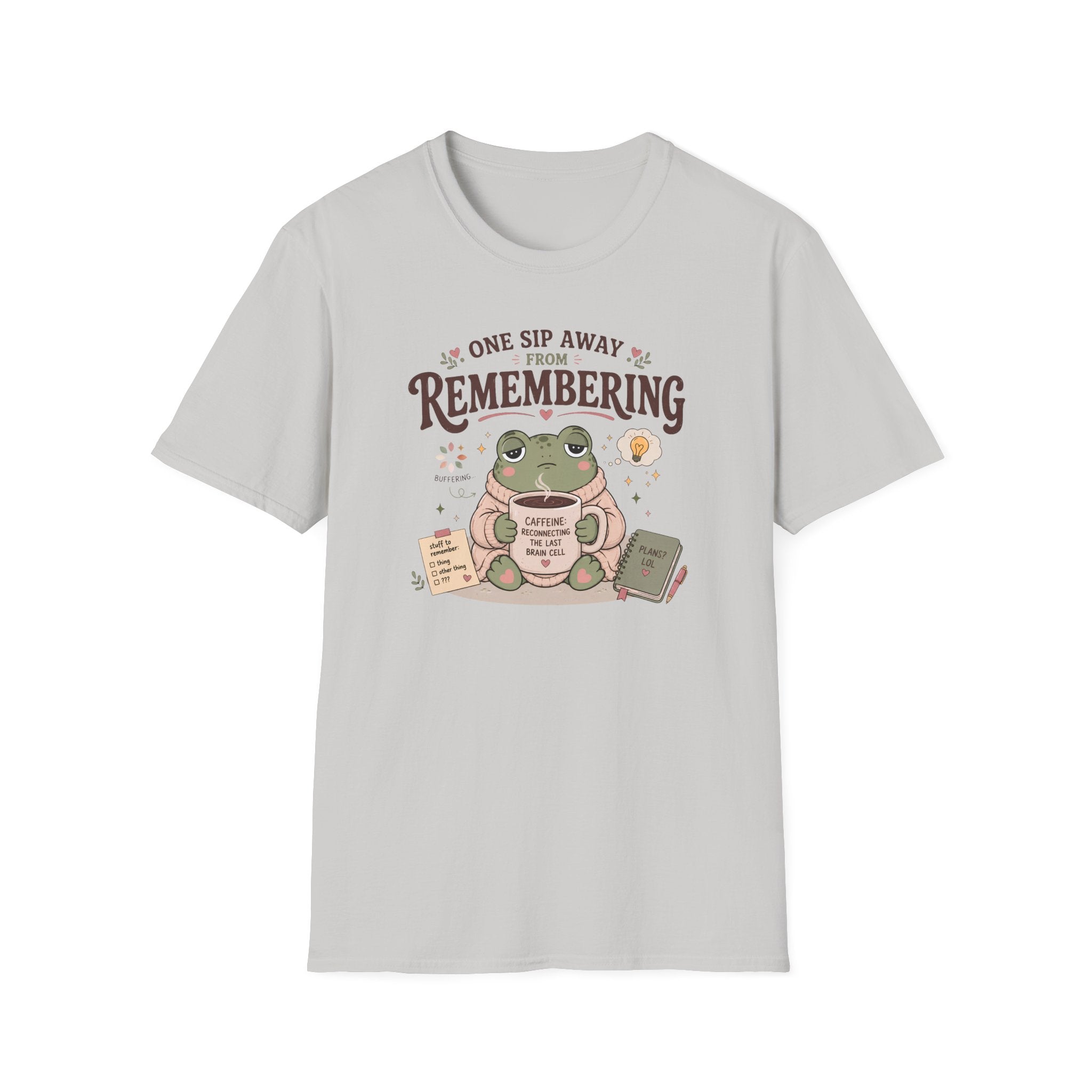 One Sip Away From Remembering T-Shirt