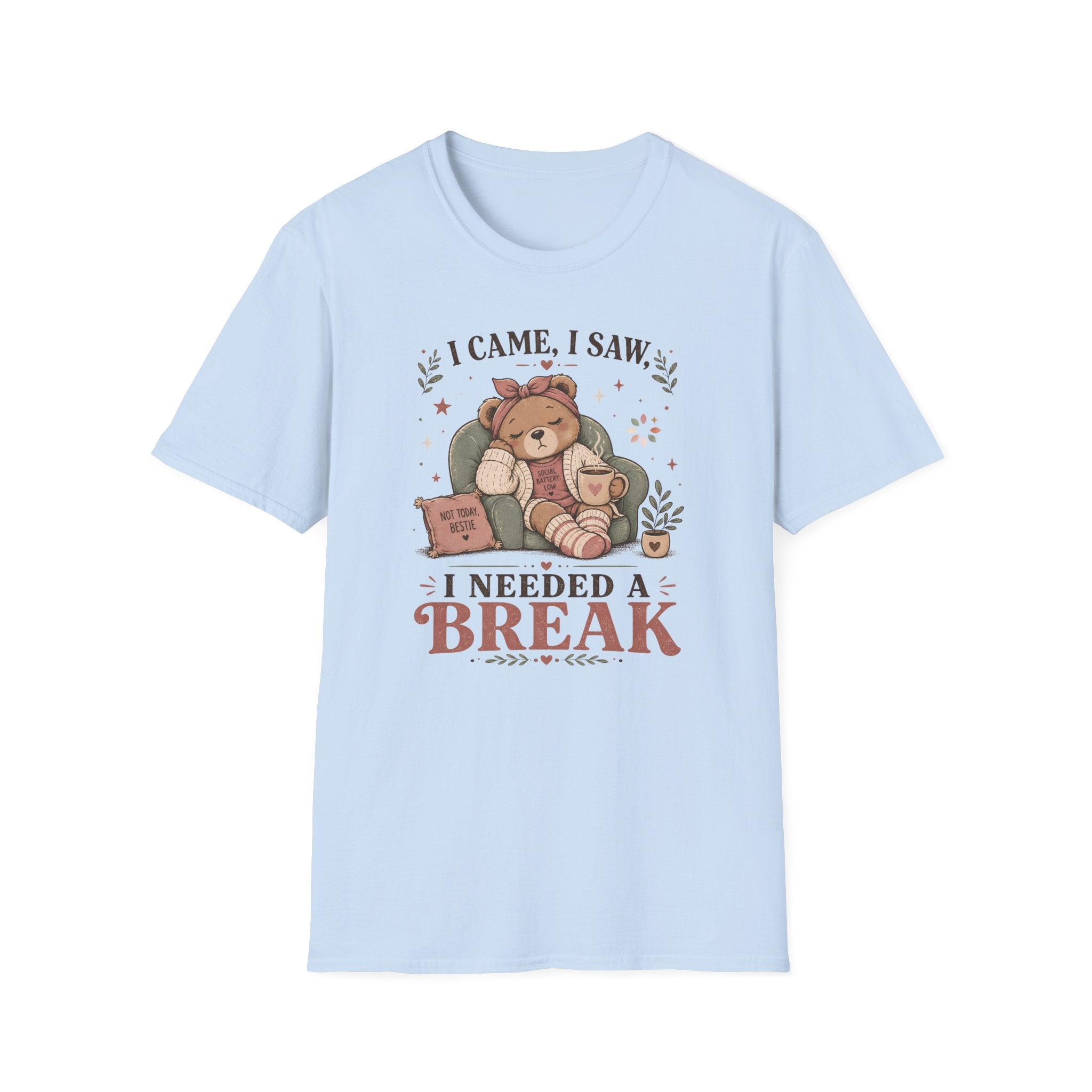 I Came I Saw I Needed A Break T-Shirt