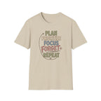 Plan Prioritize Focus Forget Repeat T-Shirt