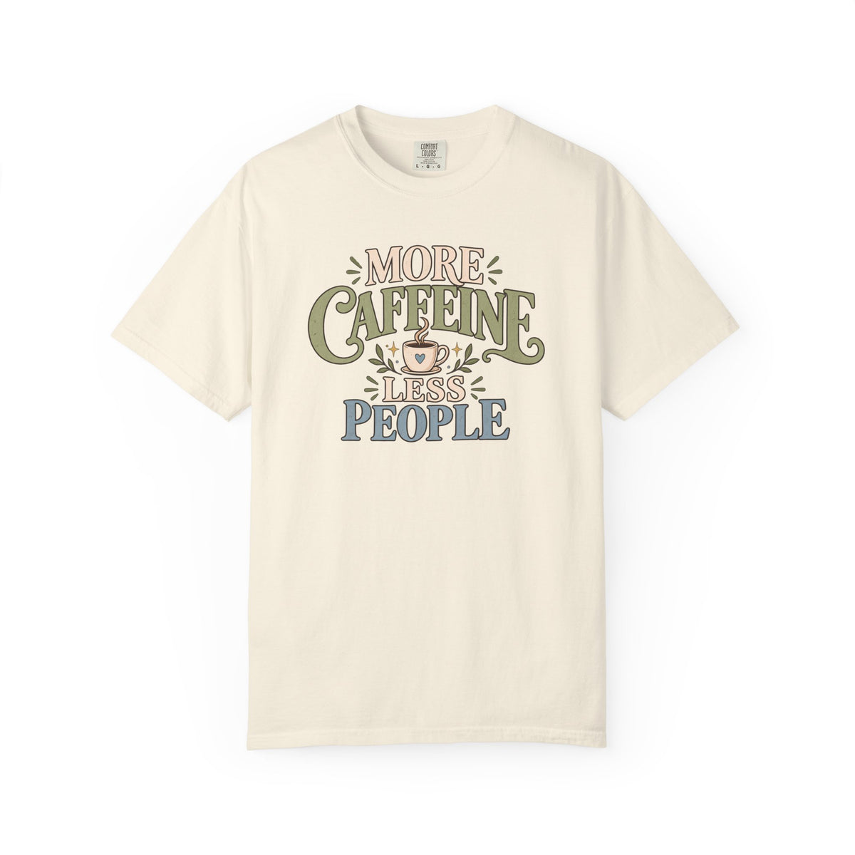 More Caffeine Less People T-Shirt
