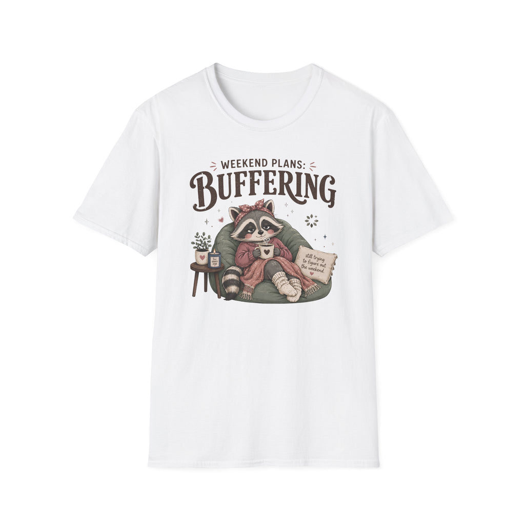 Weekend Plans Buffering T-Shirt
