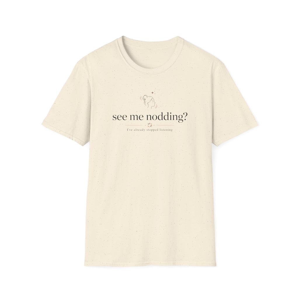 See Me Nodding? T-Shirt