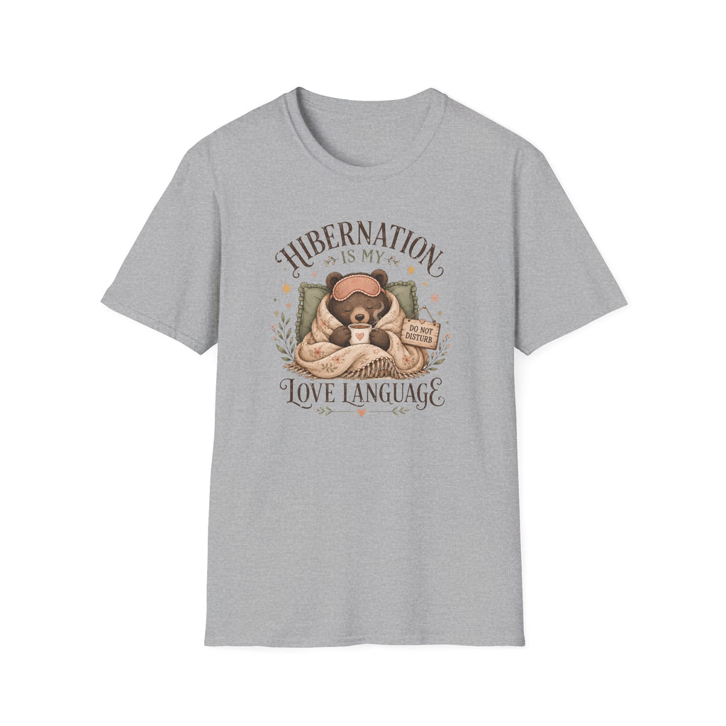 Hibernation Is My Love Language T-Shirt