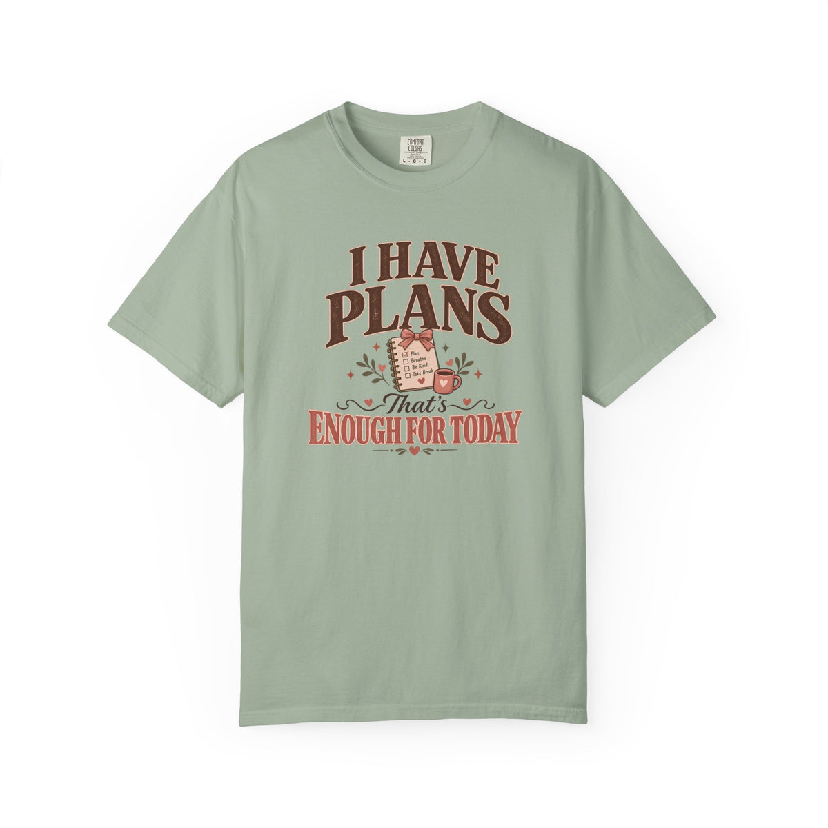 I Have Plans That's Enough for Today T-Shirt