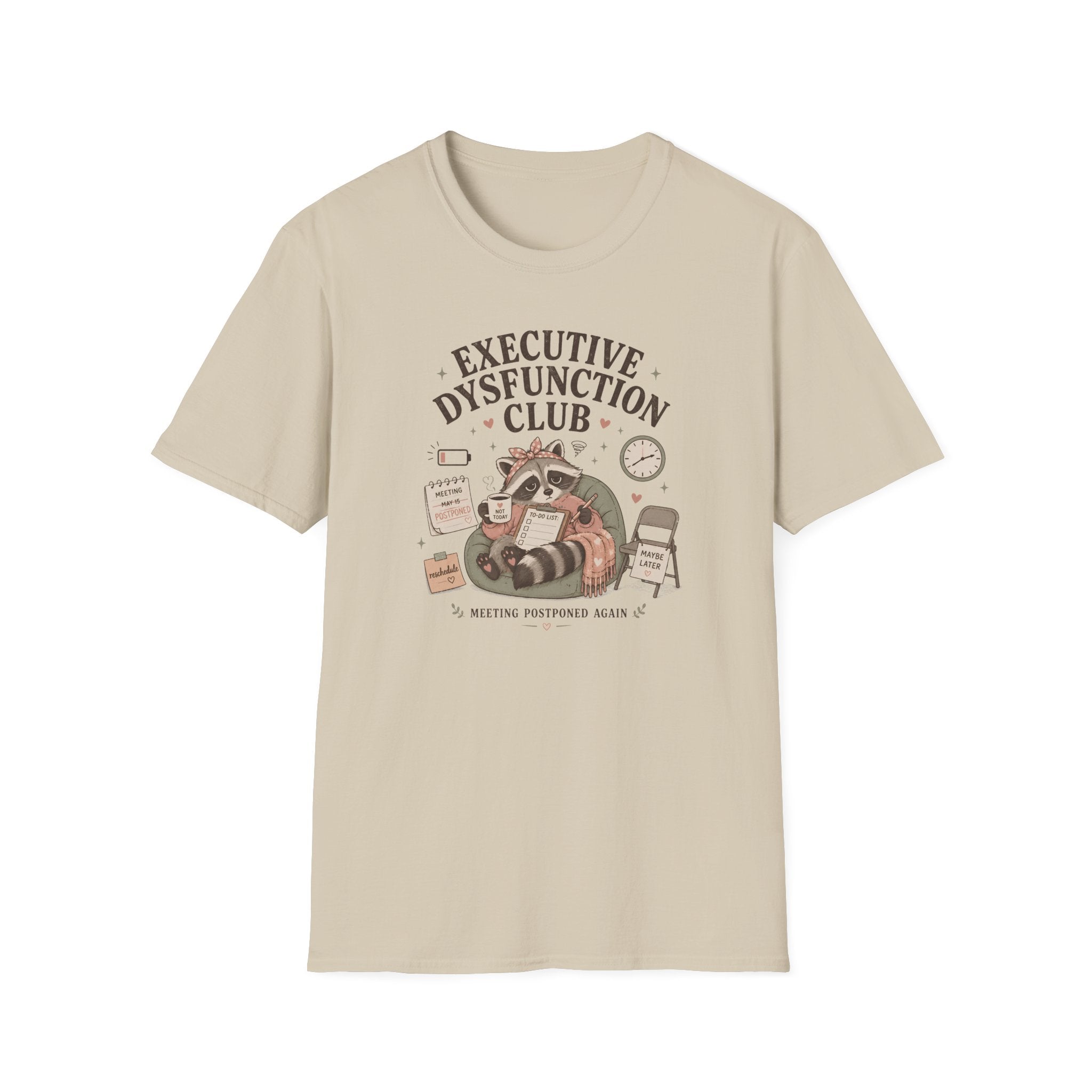 Executive Dysfunction Club Meeting Cancelled T-Shirt
