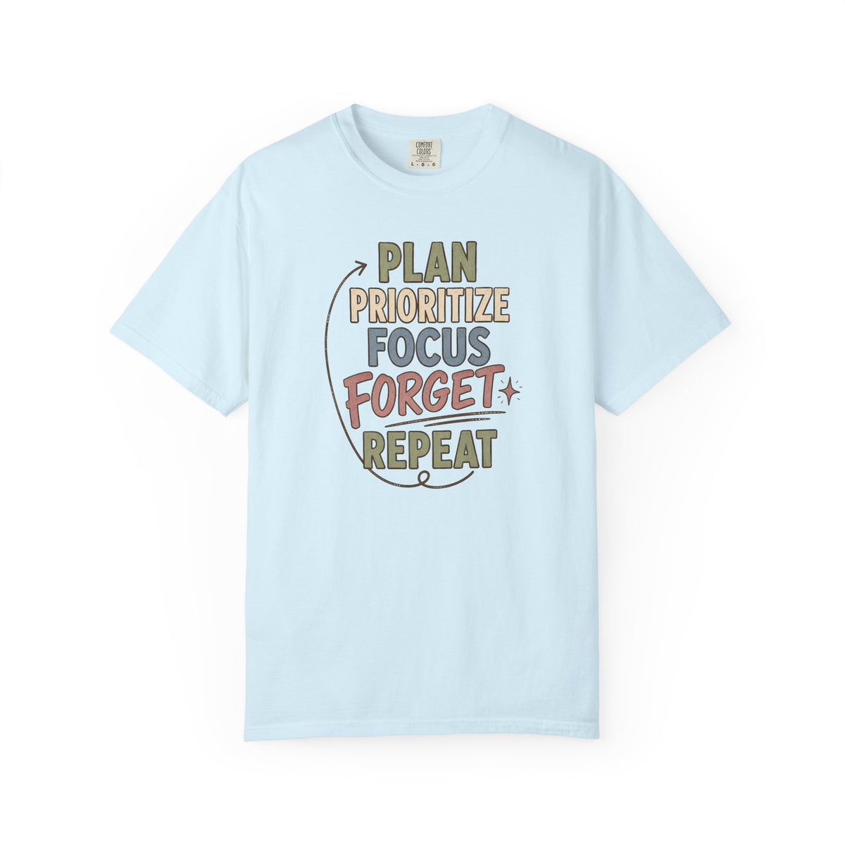PLAN Forget REPEAT T-Shirt