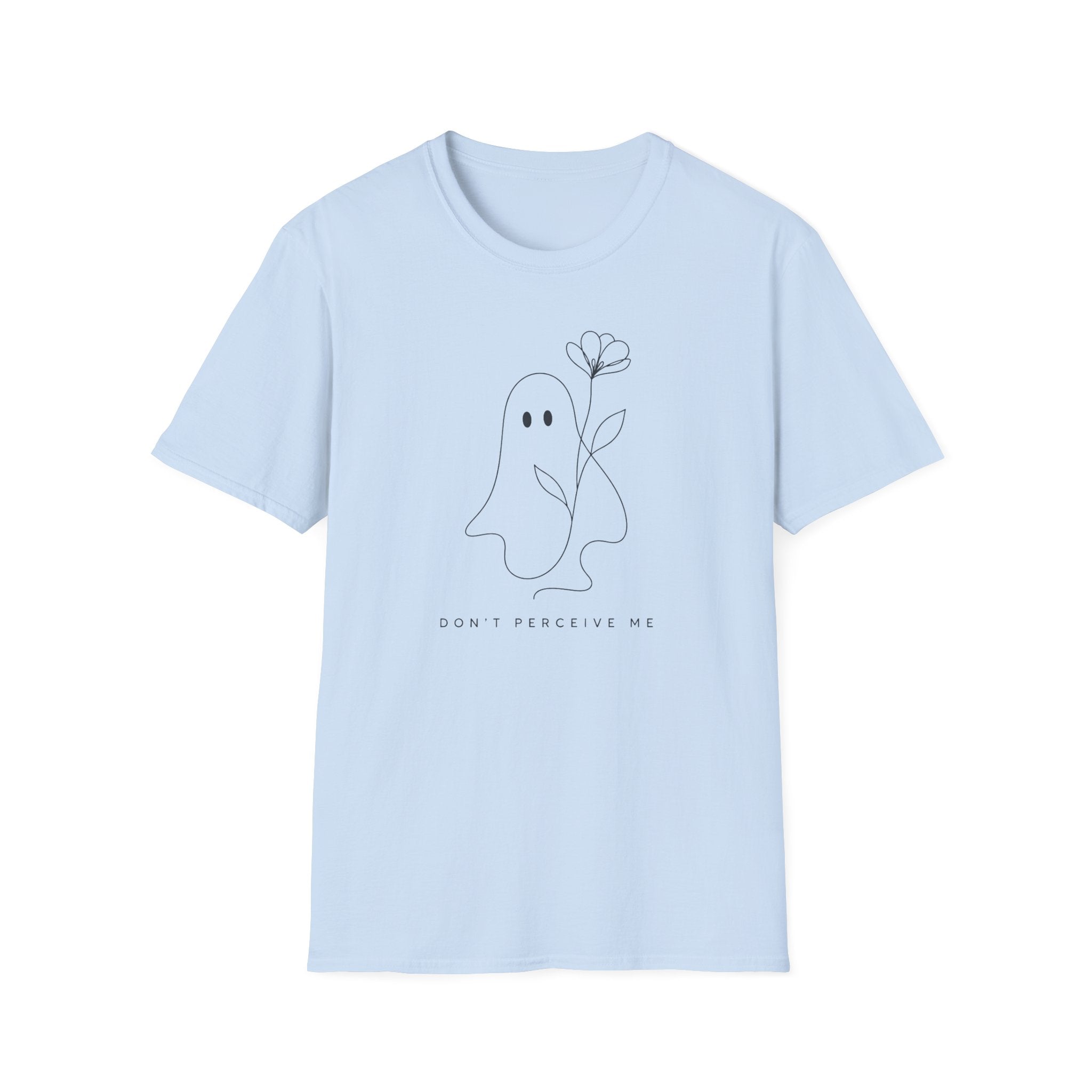Don't Perceive Me Ghost With Flower T-Shirt